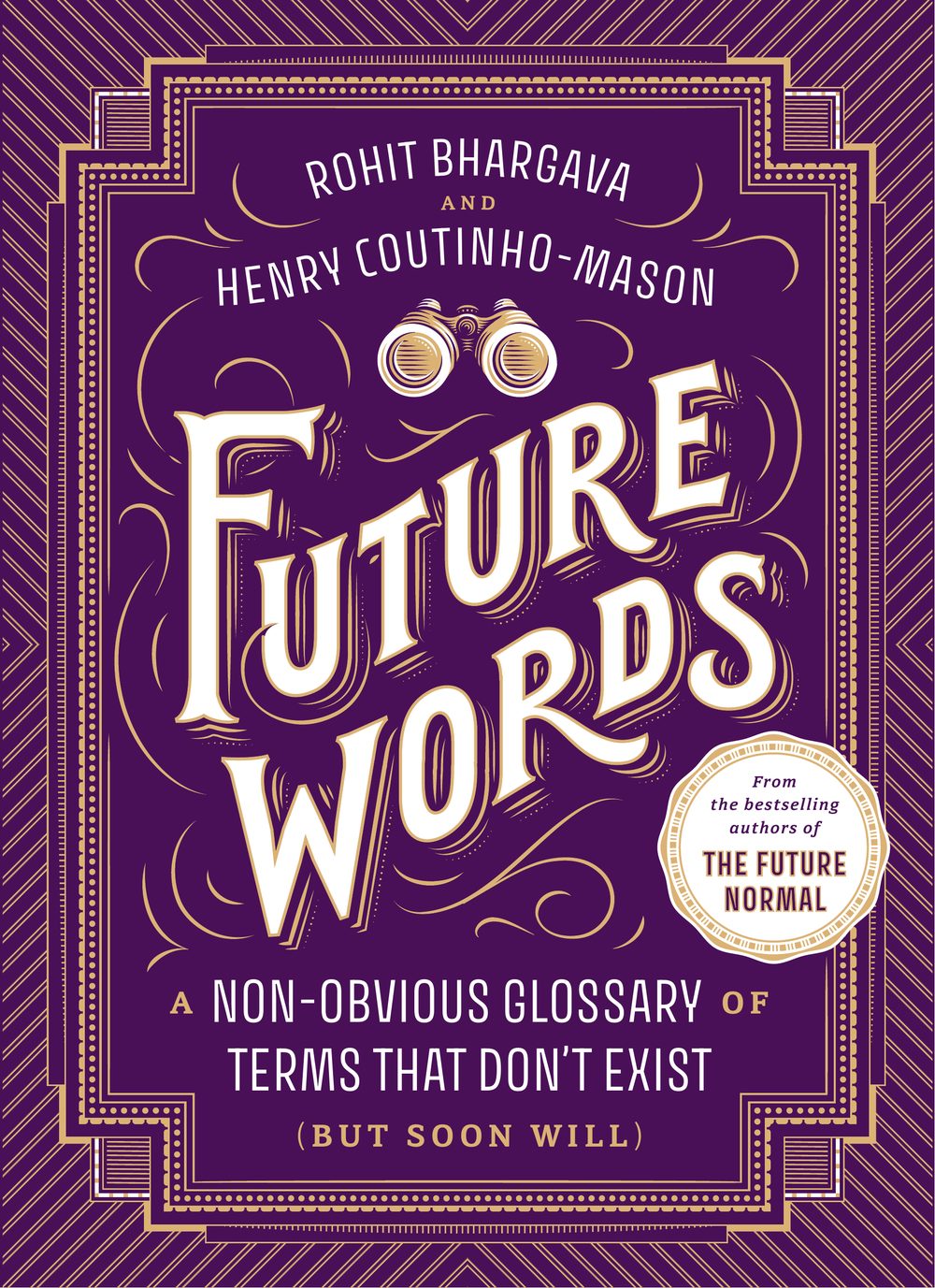Front cover of Future Words: A Non-Obvious Glossary of Terms That Don't Exist (But Soon Will)